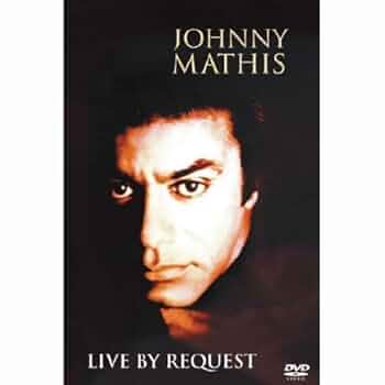 Amazon.com: Johnny Mathis - Live By Request [DVD] : Movies & TV