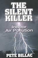 The Silent Killers: Indoor Air Pollution and Unsafe Water 0943629446 Book Cover