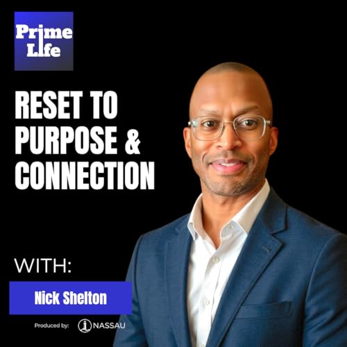 159 - Reset To Purpose And Connection With Nick Shelton Podcast Por  arte de portada