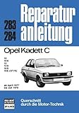 Opel Kadett C 04/1977 bis 07/1979: 10, 10 S, 12, 12 S, 16 S, 19 E (GT/E) (Reparaturanleitungen)