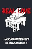 REAL LOVE - Hausaufgabenheft für den Klavierunterricht, Notizbuch inkl. Notenlinienteil: Hausaufgabenheft, Notenlinien, Instrument, Notizen, Kind, ... Musik, Klavier, Keyboard (German Edition)