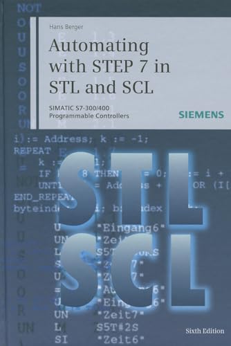  Automating With Step 7 in STL and SCL: Programmable Controllers SIMATIC S7-300/400