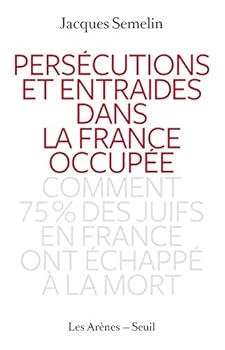 Paperback Persécutions et entraides dans la France occupée [French] Book