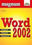  Word 2002 - MAGNUM . Kompakt, Komplett, Kompetent
