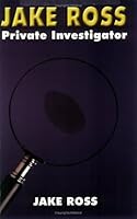 Jake Ross, Private Investigator 0977187047 Book Cover