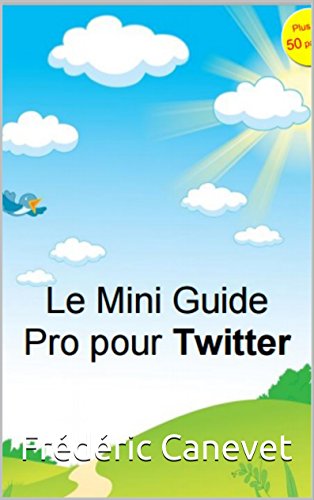 Télécharger Le Mini Guide Pro pour Twitter Gratuit