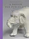  A Passion for Porcelain: Essays in Honour of Meredith Chilton