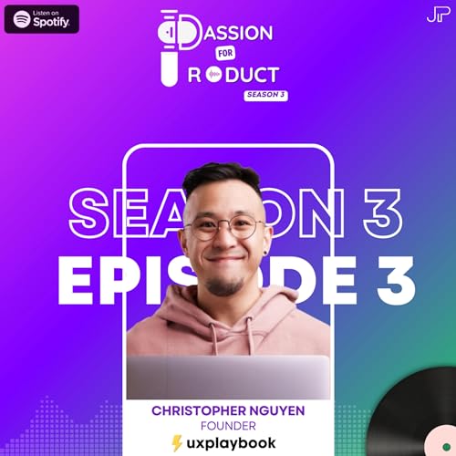 Passion for Product S3 E03: Designing Better Products with Design & Empathy