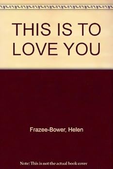 Hardcover THIS IS TO LOVE YOU Book