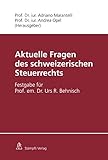 opel internationales technisches entwicklungszentrum  Aktuelle Fragen des schweizerischen Steuerrechts: Festgabe für Prof. em. Dr. Urs R. Behnisch