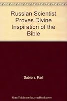 Russian Scientist Proves Divine Inspiration of Bible B00J0WECLC Book Cover