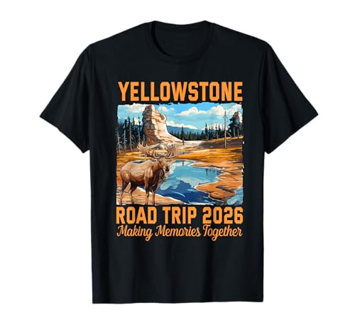 Yellowstone Road Trip 2026 Making Memories Together Vacay T-Shirt