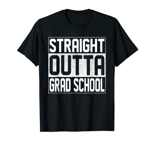 Straight Outta Grad School Graduation Gifts Class Funny T-Shirt