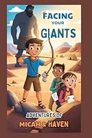 FACING YOUR GIANT: Micah And Haven Help David Face Goliath (Micah & Haven’s Biblical Adventures) B0F5P5XQ2N Book Cover