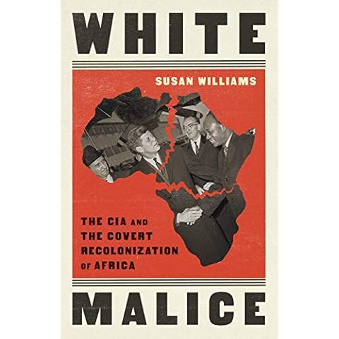 White Malice: The CIA and the Covert Recolonization of Africa Cover