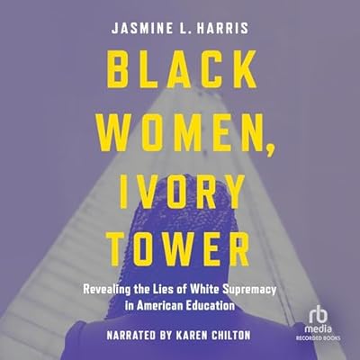 Black Women, Ivory Tower