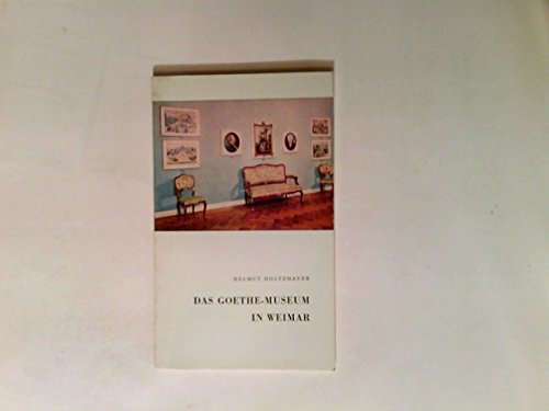 Das Goethe-Museum in Weimar - Kurzer Wegweiser.