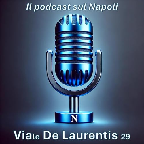 『Viale De Laurentis 29 - Il podcast sul Calcio Napoli』のカバーアート