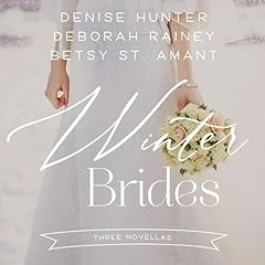 Winter Brides Audiolibro Por Denise Hunter, Deborah Raney, Betsy St. Amant arte de portada