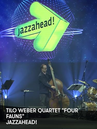 Tilo Weber Quartet 'Four Fauns' - jazzahead!