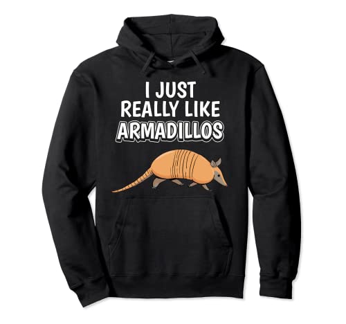 I Just Really Like Armadillos Armadillo Sudadera con Capucha