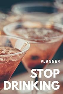 Stop Drinking Planner: Stop Drinking Alcohol With This Sobriety Planner | The Drinking Planner Will Help You Reduce your Alcohol Consumption | Guided Notebook, Diary, Log Book
