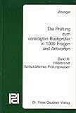 Die Prüfung zum vereidigten Buchprüfer in 1000 Fragen und Antworten: Wirtschaftliches Prüfungswesen