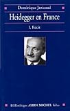  Heidegger en France - tome 1: Récit (Bibliothèque Albin Michel Michel des idées) (French Edition)