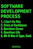 Software Development Process: Coding Notebook for Apps and Software Developers, Programmers, Coding Nerds and Developer Geeks [Lined]