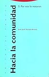 Hacia La Comunidad 5. Por Eso Lo Mataron. El Horizonte Ético De Jesús De Nazaret (Estructuras y Procesos. Religión)