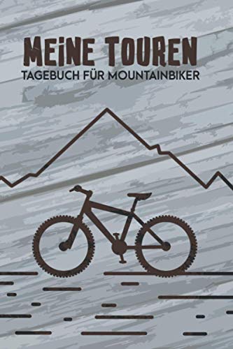 Meine Touren - Tagebuch Für Mountainbiker: Fahrrad Tourenbuch: Sorgfältig gestalteter Notizbuch für schnelle, individuelle Einträge von Radtouren und ... handliche Begleiter für den Fahrrad Ausflug.