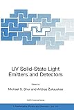  UV Solid-State Light Emitters and Detectors (Nato Science Series II): 144