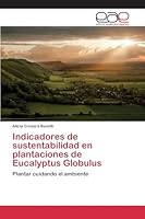 Indicadores de Sustentabilidad En Plantaciones de Eucalyptus Globulus 3659094307 Book Cover