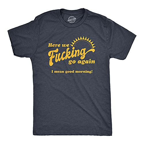 T-shirt humour homme Here We Go Again coton col rond pour travail