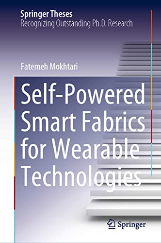 Self-Powered Smart Fabrics for Wearable Technologies (Springer Theses)