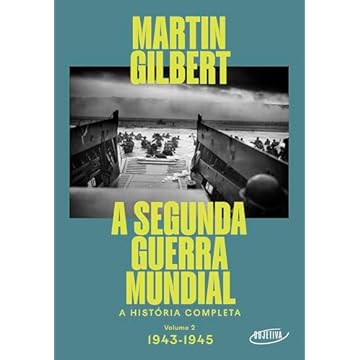 Capa do livro A Segunda Guerra Mundial (Vol.2, 1943-1945): A história completa