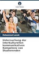 Untersuchung der interkulturellen kommunikativen Kompetenz von Studierenden 6202363967 Book Cover