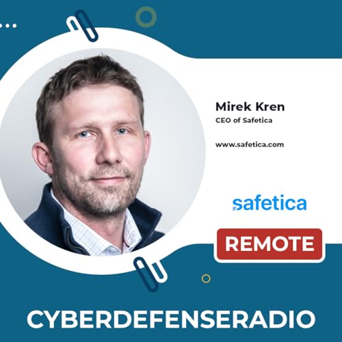 Cyber Defense Radio &ndash; Mirek Křen - CEO - Safetica &ndash; Hotseat Podcast &ndash; 2026