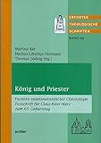  König und Priester: Facetten neutestamentlicher Christologie Festschrift für Claus-Peter März zum 65. Geburtstag (Erfurter Theologische Schriften 44)