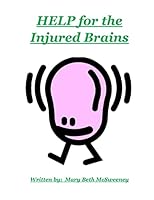 Help for the Injured Brains 1503126692 Book Cover