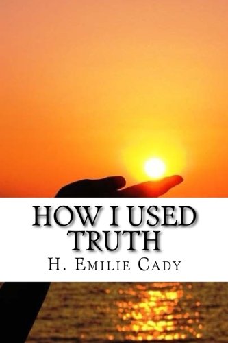 How I Used Truth 1547257121 Book Cover
