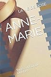 ANNE-MARIE: Tome 2: A COEUR OUVERT