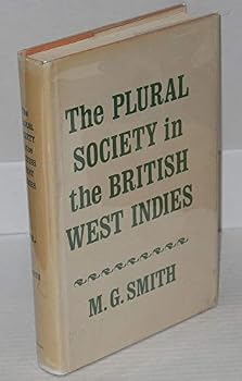 Hardcover The Plural Society in the British West Indies. Book