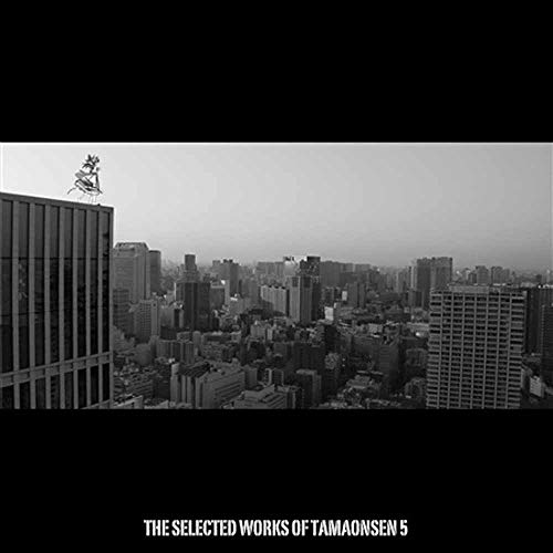 THE SELECTED WORKS OF TAMAONSEN 5 魂音泉