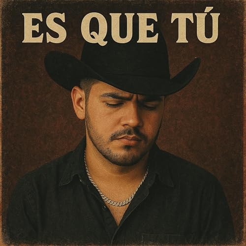  Es que tú