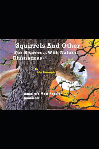 Squirrels And Other Fur-Bearers... With Natural... B09CK99M1D Book Cover