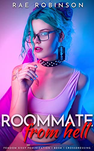 roommate-from-hell-femdom-sissy-feminization-bdsm-crossdressing