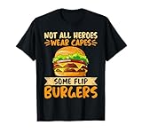 No todos los héroes usan capas unas hamburguesas flip Camiseta