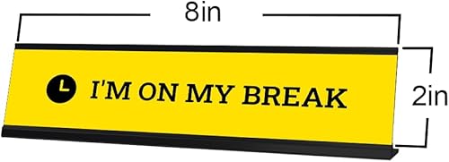 Miniatura 9 de Letrero de escritorio con texto en inglés "I'm On My Break", amarillo (2 x 8 pulgadas)
