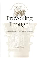 Provoking Thought: What Colleges Should Do for Students 0914659928 Book Cover
